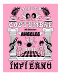 La Puta Costumbre- Prints